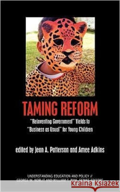 Taming Reform : Reinventing Government Yields to 