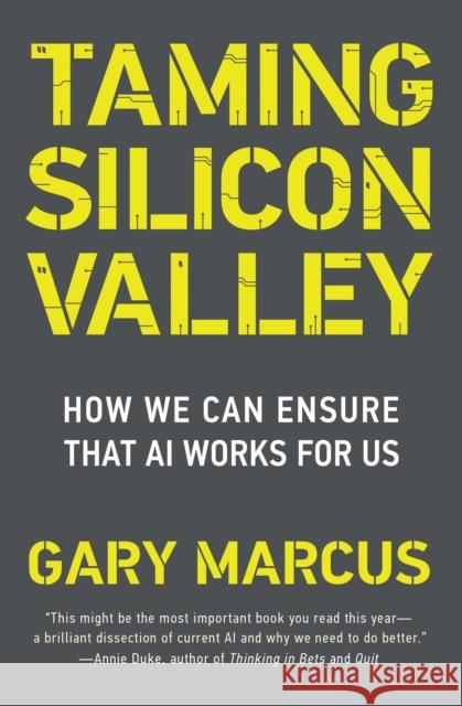 Taming Silicon Valley: How to Protect Our Jobs, Safety, and Society in the Age of AI Gary F. Marcus 9780262551069 MIT Press - książka