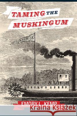 Taming the Muskingum Emory L. Kemp 9781940425832 West Virginia University Press - książka