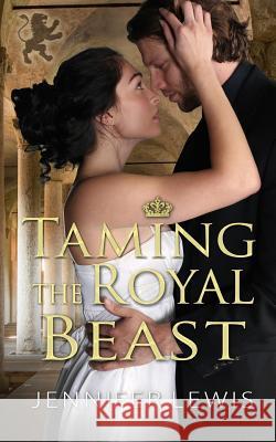 Taming the Royal Beast Jennifer Lewis 9781939941473 Mangrove - książka