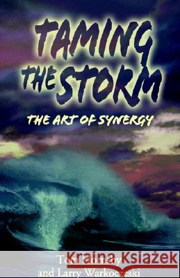 Taming the Storm Tom Hornsby Larry Warkoczeski 9781401043476 XLIBRIS CORPORATION - książka