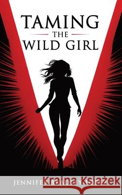 Taming The Wild Girl Jennifer Bradley Lopez 9781968260057 Book Writing Pioneer - książka