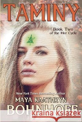 Taminy Maya Kaathryn Bohnhoff 9781611386455 Book View Cafe - książka