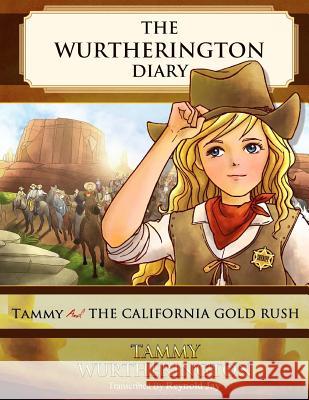 Tammy and the California Gold Rush Reynold Jay Duy Truong 9781515123286 Createspace - książka