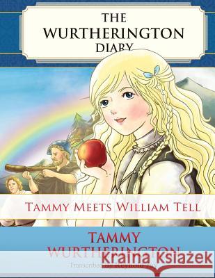 Tammy Meets William Tell: 9-Adult Parchment Edition Reynold Jay Duy Truong 9781511849067 Createspace - książka