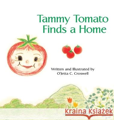 Tammy Tomato Finds a Home O'Jetta C Croswell 9781665521918 AuthorHouse - książka