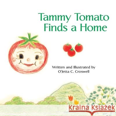 Tammy Tomato Finds a Home O'Jetta C Croswell 9781665521925 AuthorHouse - książka