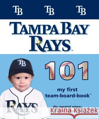 Tampa Bay Rays 101 Brad M. Epstein 9781932530780 Michaelson Entertainment - książka