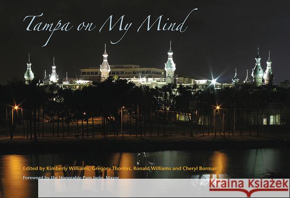 Tampa on My Mind Greg Thomas Ronald D. Williams Kimberly Williams 9780813033242 University Press of Florida - książka