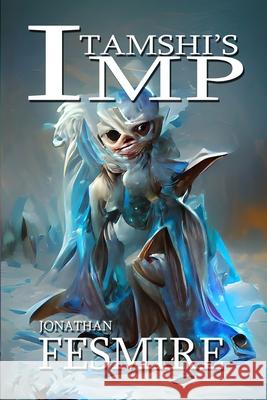 Tamshi's Imp Jonathan Fesmire 9781508868118 Createspace - książka
