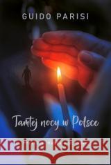 Tamtej nocy w Polsce Guido Parisi 9788372227744 Norbertinum - książka