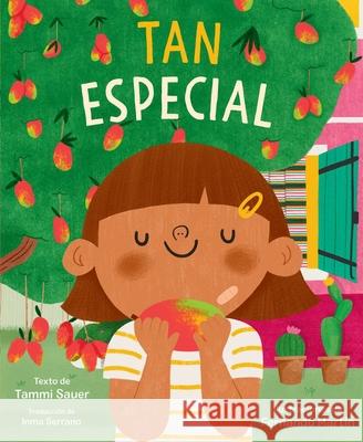 Tan Especial (All Kinds of Special) Tammi Sauer Fernando Martin Inma Serrano 9781665954853 Simon & Schuster/Paula Wiseman Books - książka