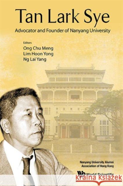 Tan Lark Sye: Advocator and Founder of Nanyang University Ong, Chu Meng 9789814641494 Not Avail - książka