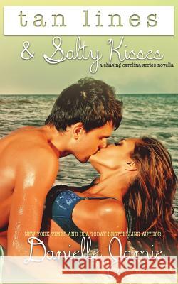 Tan Lines & Salty Kisses Danielle Jamie 9781516829118 Createspace Independent Publishing Platform - książka