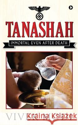 Tanashah: Immortal Even After Death Vivek Modi 9781684662579 Notion Press - książka