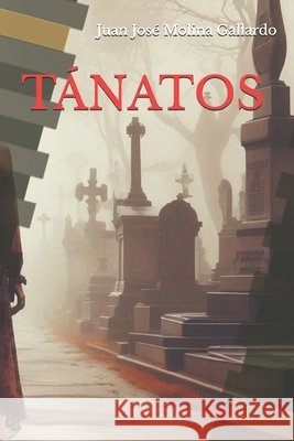Tánatos Molina Gallardo, Juan José 9798851320729 Independently Published - książka