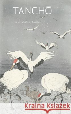 Tancho, 2eme édition Chatillon-Fauchez, Julien 9781717110275 Createspace Independent Publishing Platform - książka