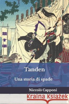 Tanden: Una storia di spade Capponi, Niccolò 9781792059841 Independently Published - książka