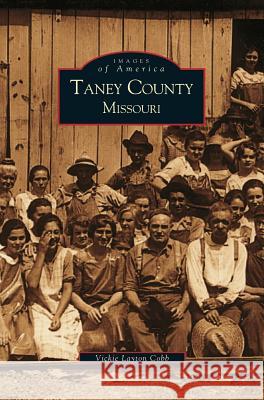 Taney County, Missouri Vicki Layton Cobb 9781531612559 Arcadia Publishing Library Editions - książka