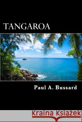 Tangaroa: A Philosophical Coming-Of-Age Fantasy Paul a. Bussard 9781717046321 Createspace Independent Publishing Platform - książka