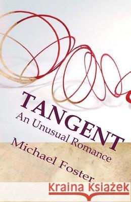 Tangent Michael Foster 9781545039724 Createspace Independent Publishing Platform - książka