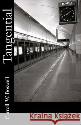 Tangential Carroll W. Boswell 9781725514393 Createspace Independent Publishing Platform - książka