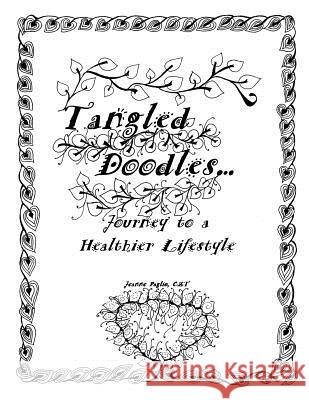 Tangled Doodles: Journey to a Healthier Lifestyle Jeanne Paglio 9781480225817 Createspace - książka