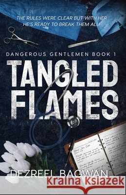 Tangled Flames Dezreel Bagwan 9781069636119 Dezreel Bagwan - książka
