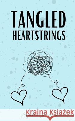 Tangled Heartstrings Aayushi Sharma   9789395950282 Libresco Feeds Private Limited - książka