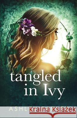 Tangled in Ivy Ashley Farley 9781734629408 Ahf Publishing - książka