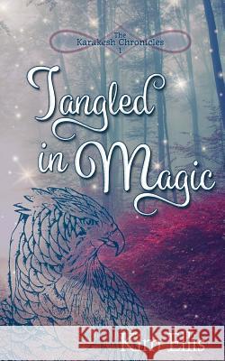 Tangled in Magic Kim Ellis 9781941429518 Handersen Publishing - książka