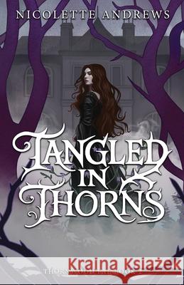 Tangled in Thorns Nicolette Andrews 9781961053489 Magpie Publications - książka