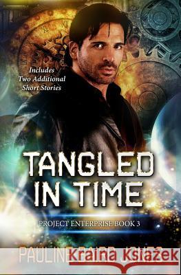 Tangled in Time: Includes: Project Enterprise: The Short Stories Pauline Baird Jones 9781495423154 Createspace - książka