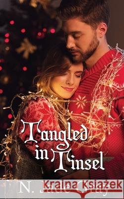 Tangled in Tinsel N Jade Gray 9781509234493 Wild Rose Press - książka