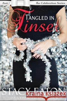 Tangled in Tinsel Stacy Eaton Dominque Agnew 9781517236137 Createspace - książka