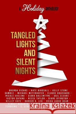 Tangled Lights and Silent Nights: A Holiday Anthology Brenda Vicars Kate Birdsall Michael Meyerhofer 9781730794513 Independently Published - książka