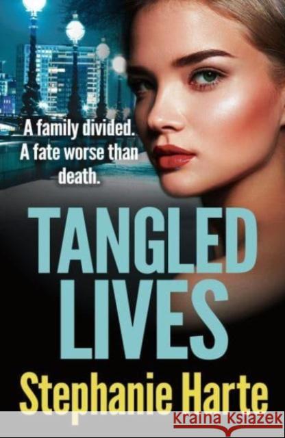 Tangled Lives Stephanie Harte 9781035905492 Bloomsbury Publishing PLC - książka