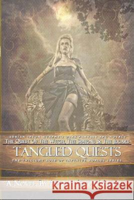 Tangled Quests: The Dynasty Realms I: Tangled Quests Adrian Jevon Murphy 9781544978710 Createspace Independent Publishing Platform - książka