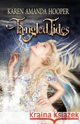 Tangled Tides Karen Amanda Hooper 9780985589967 Starry Sky Publishing - książka