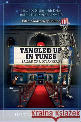 Tangled Up In Tunes: Ballad Of A Dylanhead: Ballad Of A Dylanhead Weiner, Howard F. 9780615555720 Pencil Hill Publishing - książka