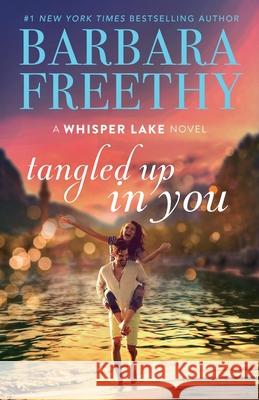 Tangled Up In You Barbara Freethy 9781958064009 Fog City Publishing, LLC - książka