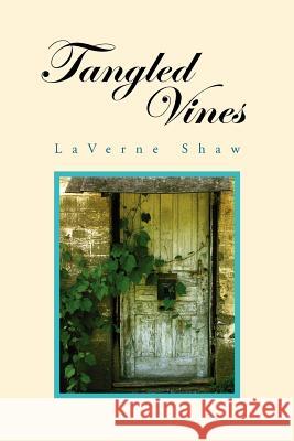 Tangled Vines LaVerne Shaw   9781465364937 Xlibris Corporation - książka