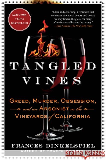 Tangled Vines: Greed, Murder, Obsession, and an Arsonist in the Vineyards of California Frances Dinkelspiel 9781250113894 St. Martin's Griffin - książka