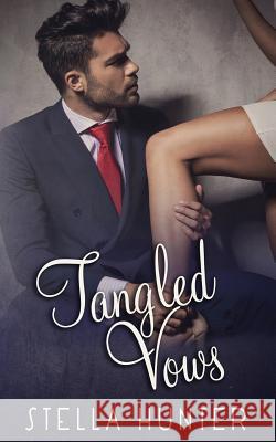 Tangled Vows Stella Hunter 9781530036103 Createspace Independent Publishing Platform - książka