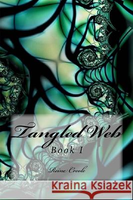 Tangled Web Reine Creole 9781508492320 Createspace Independent Publishing Platform - książka