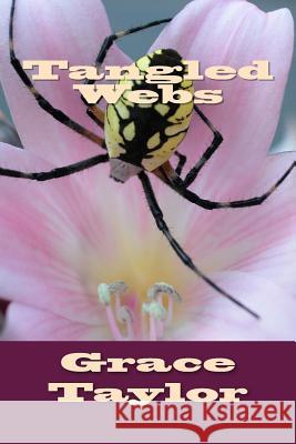 Tangled Webs Grace Taylor 9781511749138 Createspace - książka