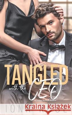 Tangled with the CEO: The Hunter Brothers book # 3 Iona Rose 9781913990206 Somebooks - książka