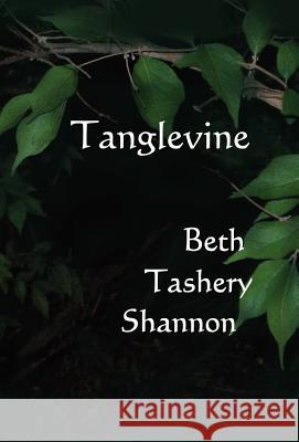 Tanglevine Beth Tashery Shannon 9781937356248 Bearcat Press - książka