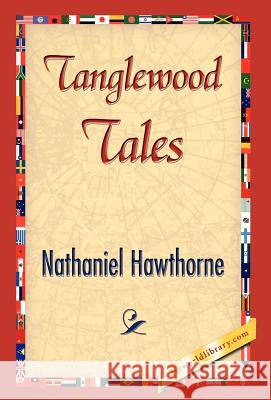 Tanglewood Tales Nathaniel Hawthorne 9781421842080 1st World Library - książka