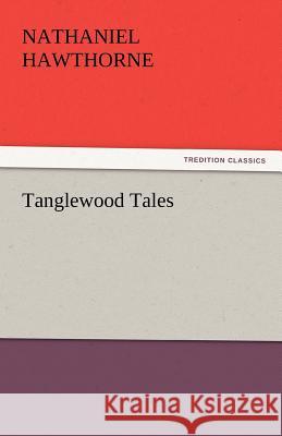 Tanglewood Tales  9783842439153 tredition GmbH - książka